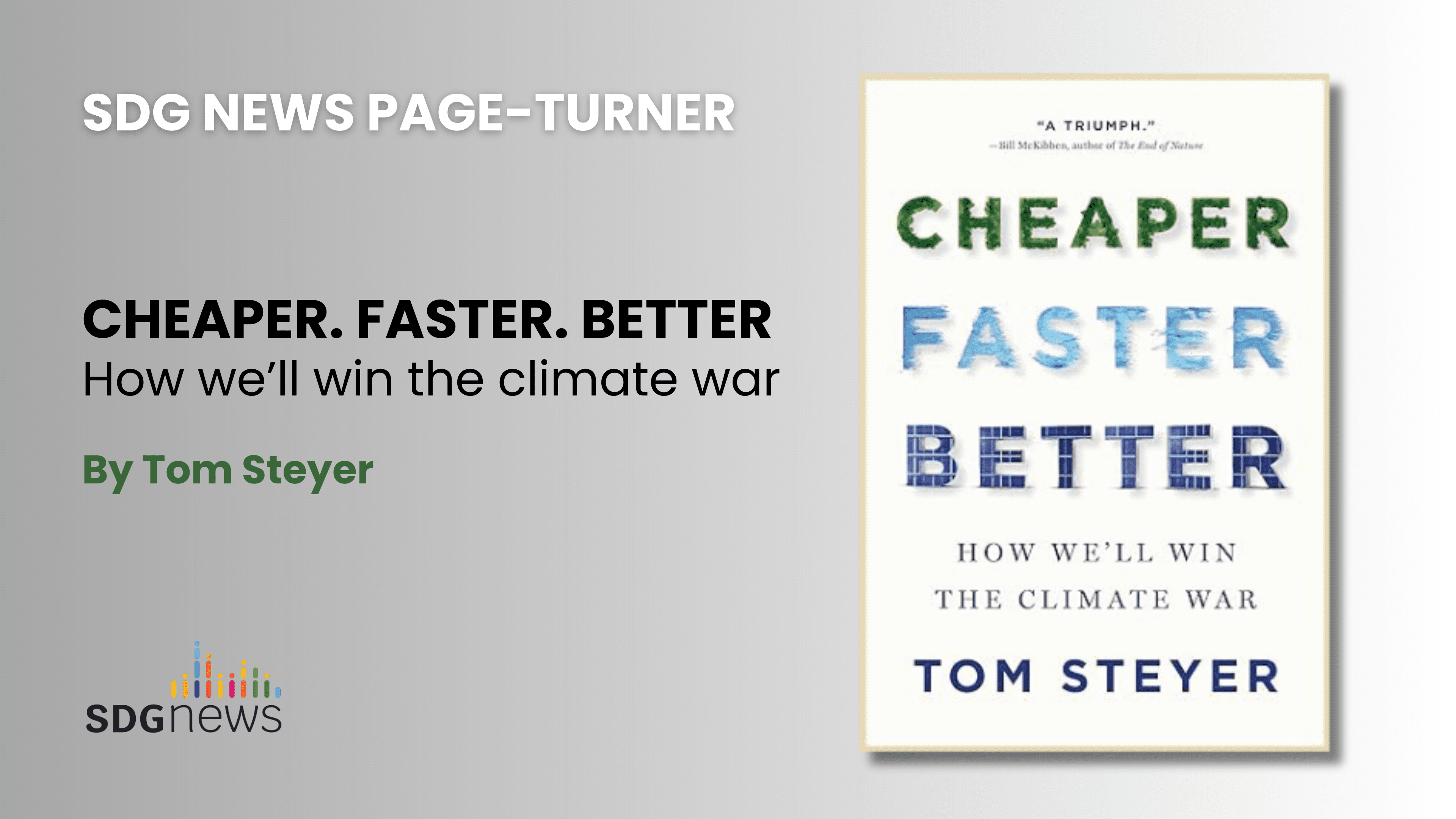 Cheaper Fast Better, How we’ll win the climate war - By Tom Steyer