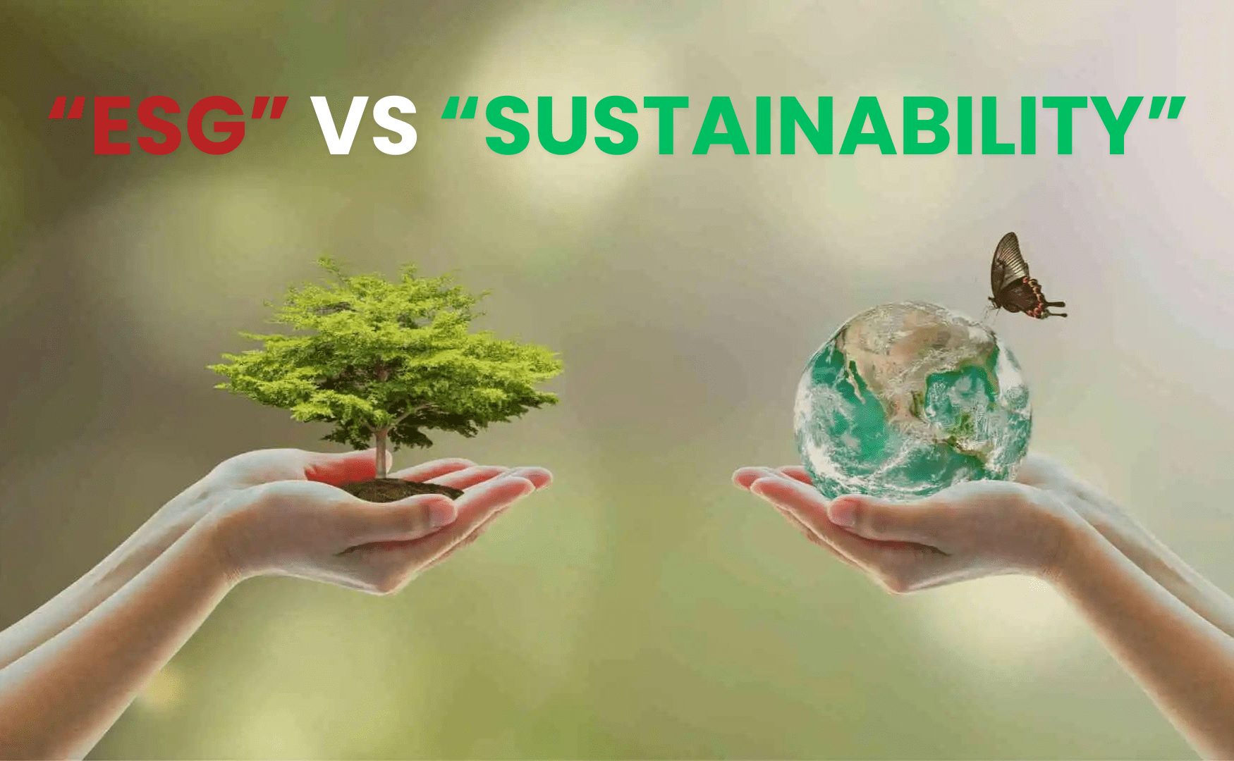 “ESG” VS “SUSTAINABILITY”