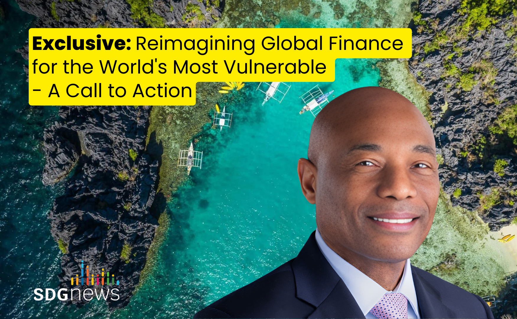 Exclusive Reimagining Global Finance for the World's Most Vulnerable - A Call to Action