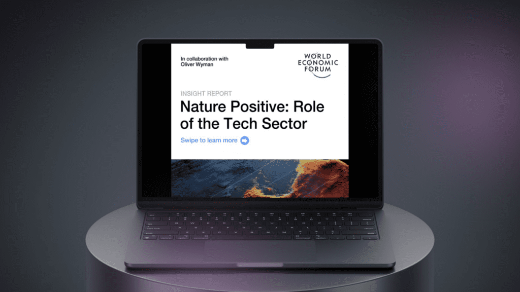 Tech’s Next Frontier: A Nature-Positive Transformation the Global Economy Can’t Afford to Miss